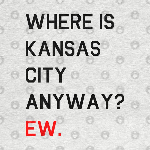 Where is Kansas City Anyway? Ew. by LetsOverThinkIt